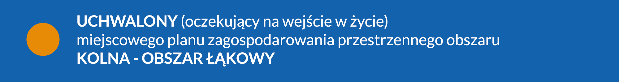 Historia sporządzenia planu KOLNA - OBSZAR ŁĄKOWY