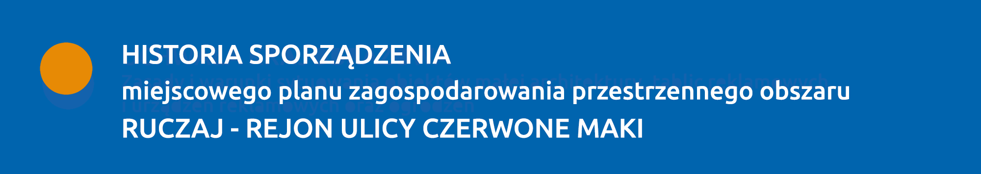 Historia sporządzenia planu RUCZAJ - REJON ULICY CZERWONE MAKI