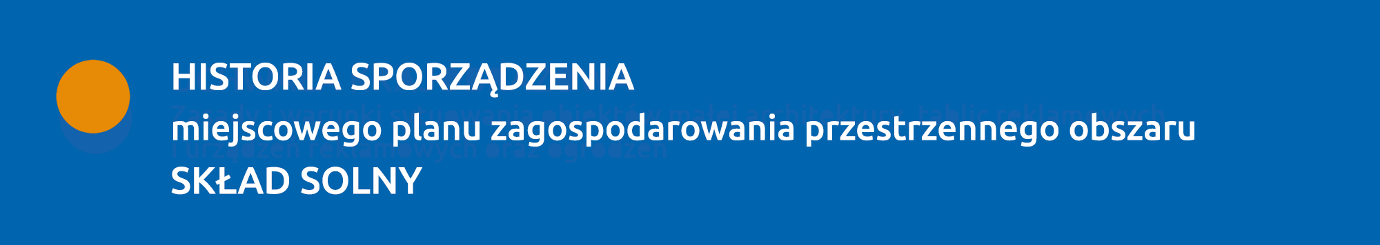 Historia sporządzenia planu SKŁAD SOLNY