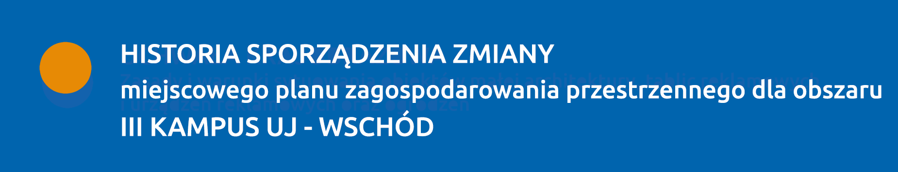 Historia sporządzenia zmiany planu III KAMPUS UJ - WSCHÓD